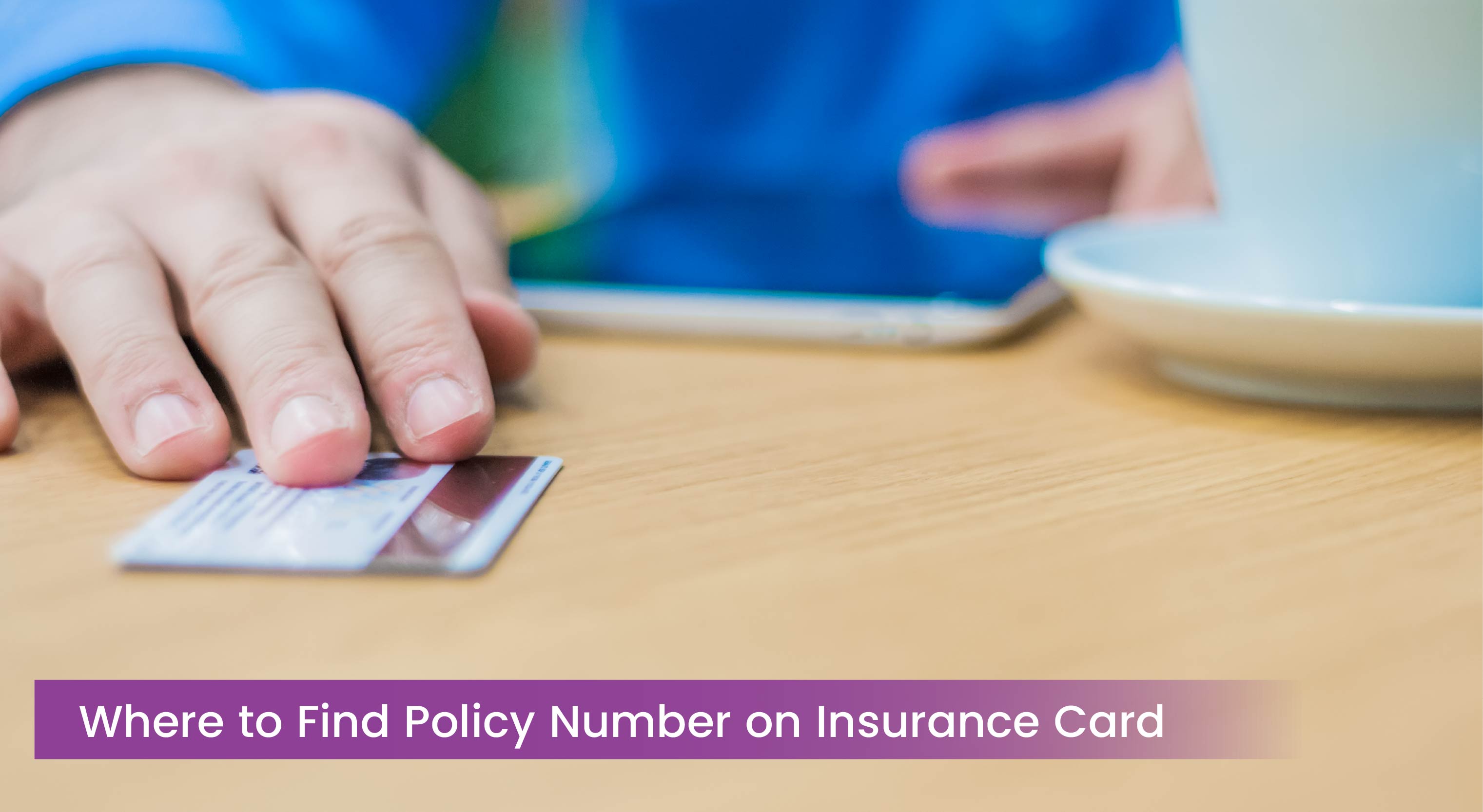 Where to Find Policy Number on Insurance Card