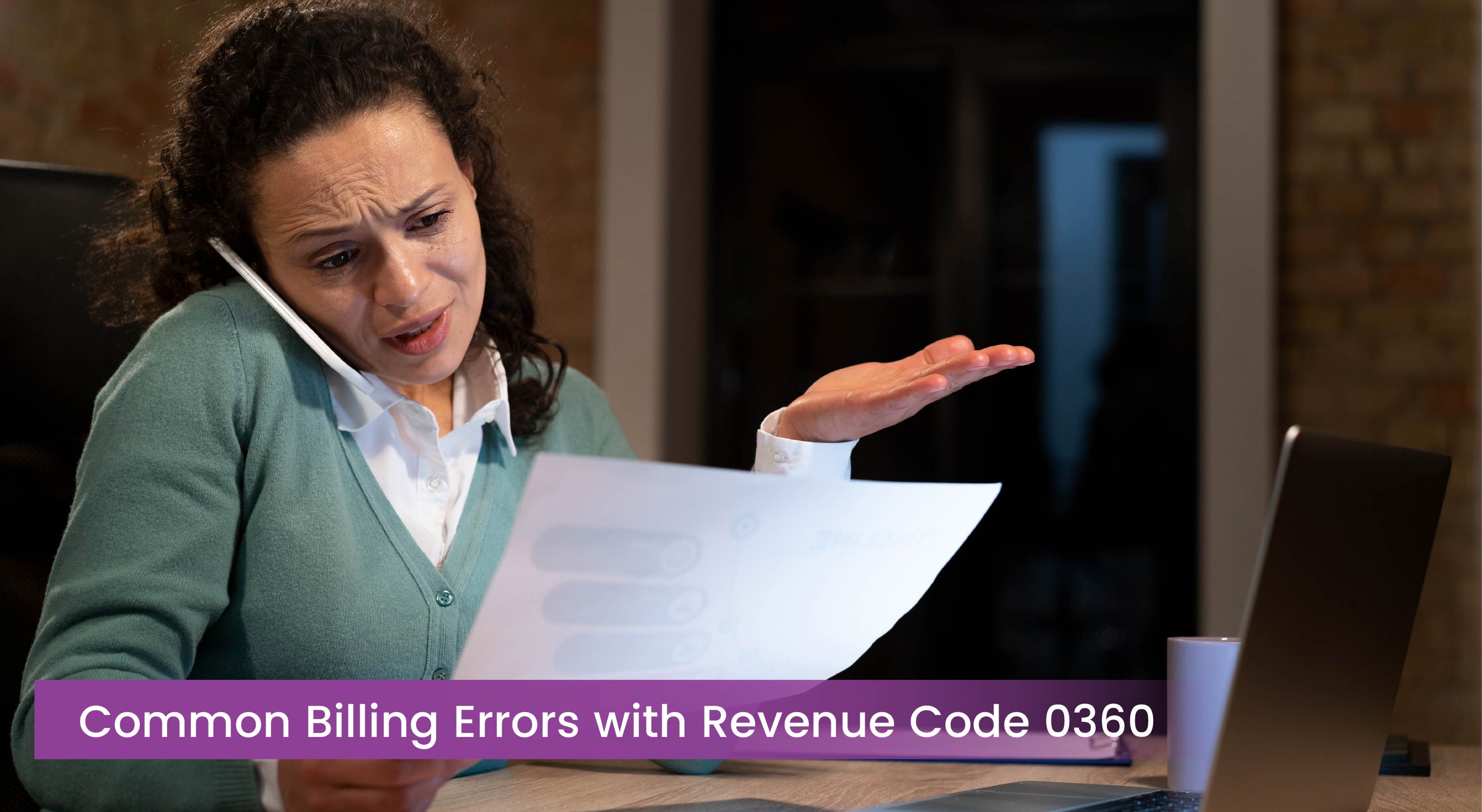Common Billing Errors with Revenue Code 0360