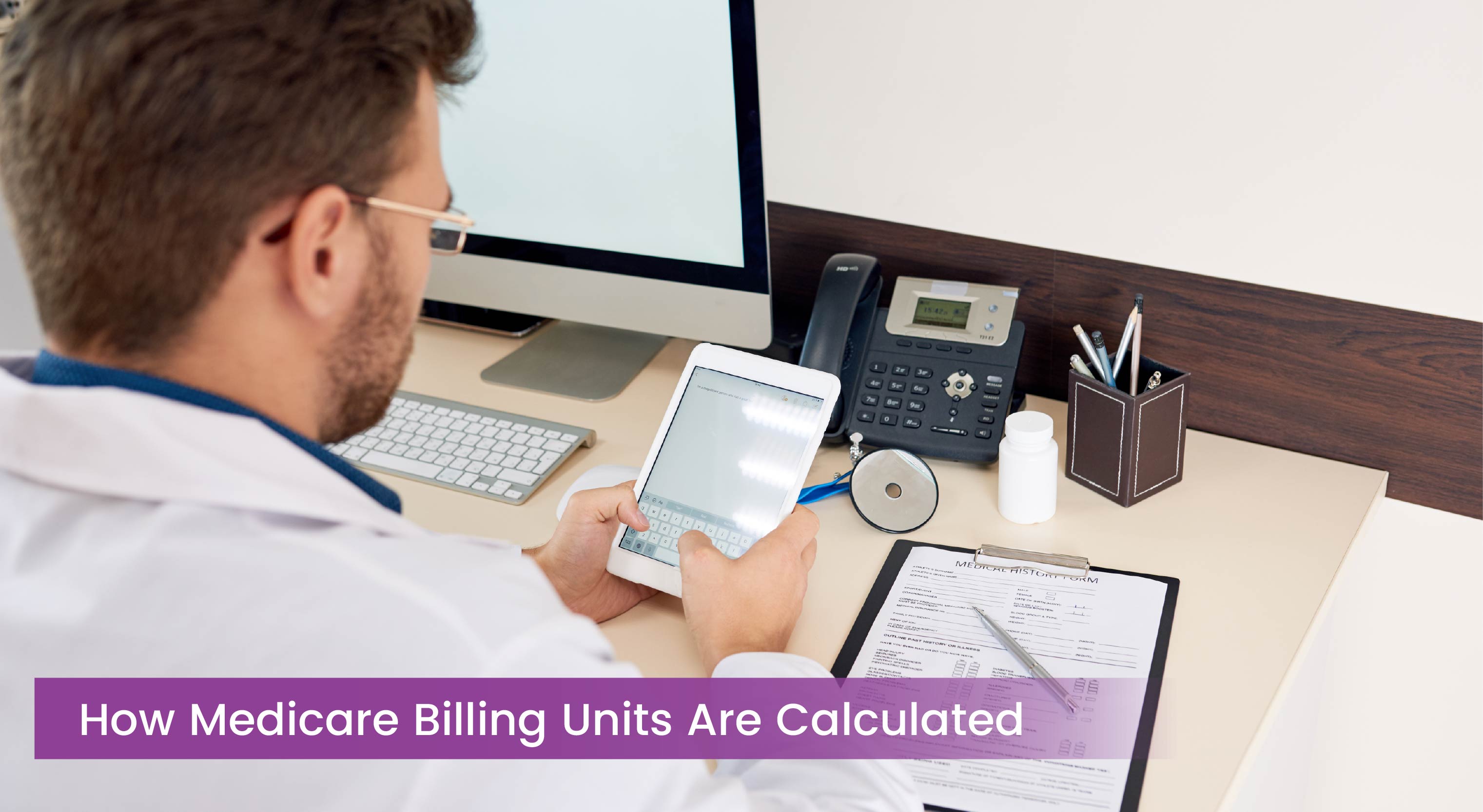 How Medicare Billing Units Are Calculated