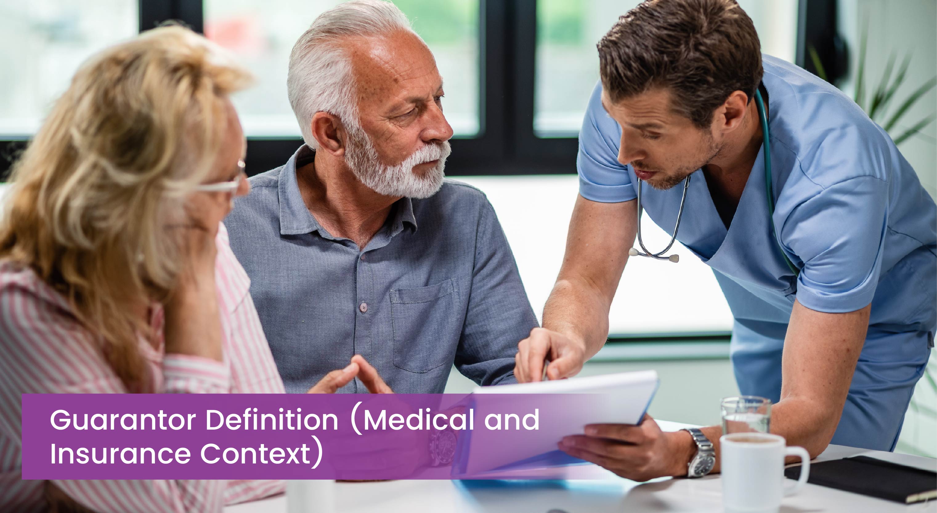 Guarantor Definition (Medical and Insurance Context)