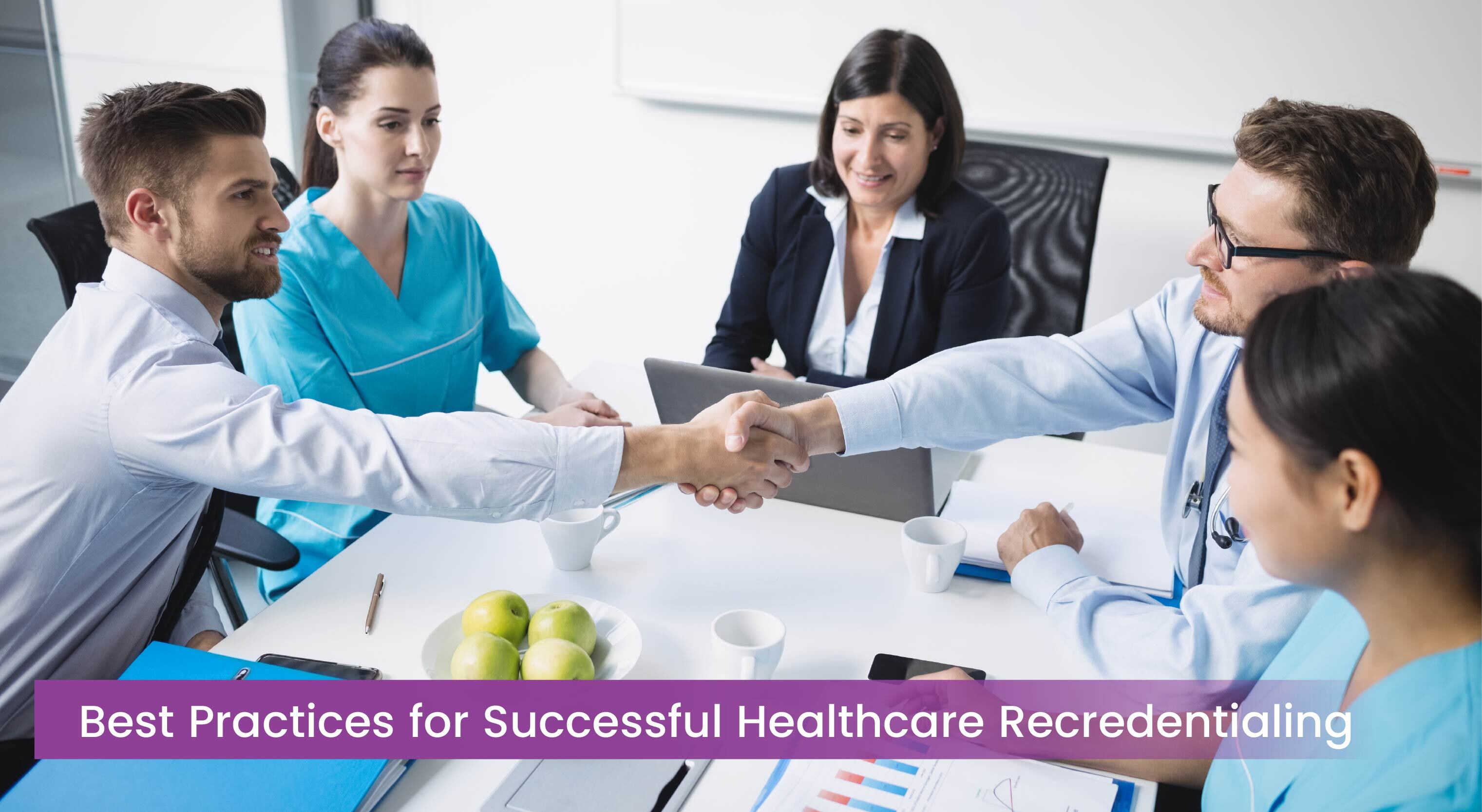 Best Practices for Successful Healthcare Recredentialing