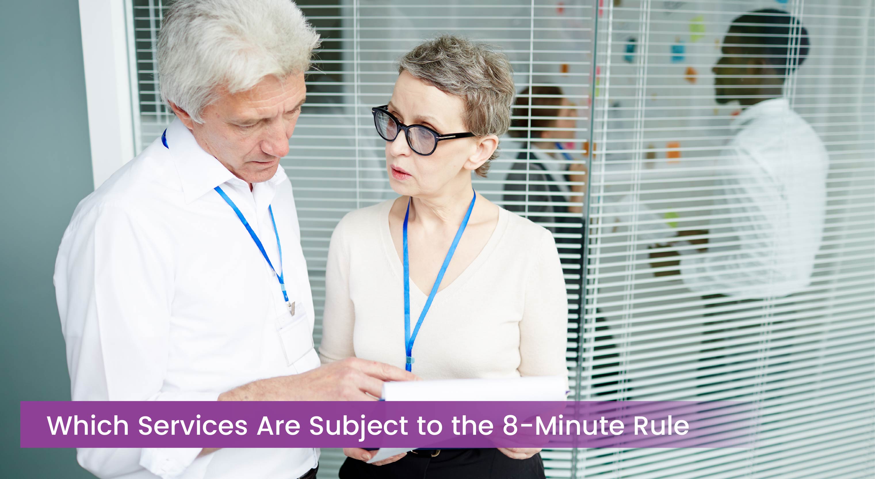Which Services Are Subject to the 8-Minute Rule