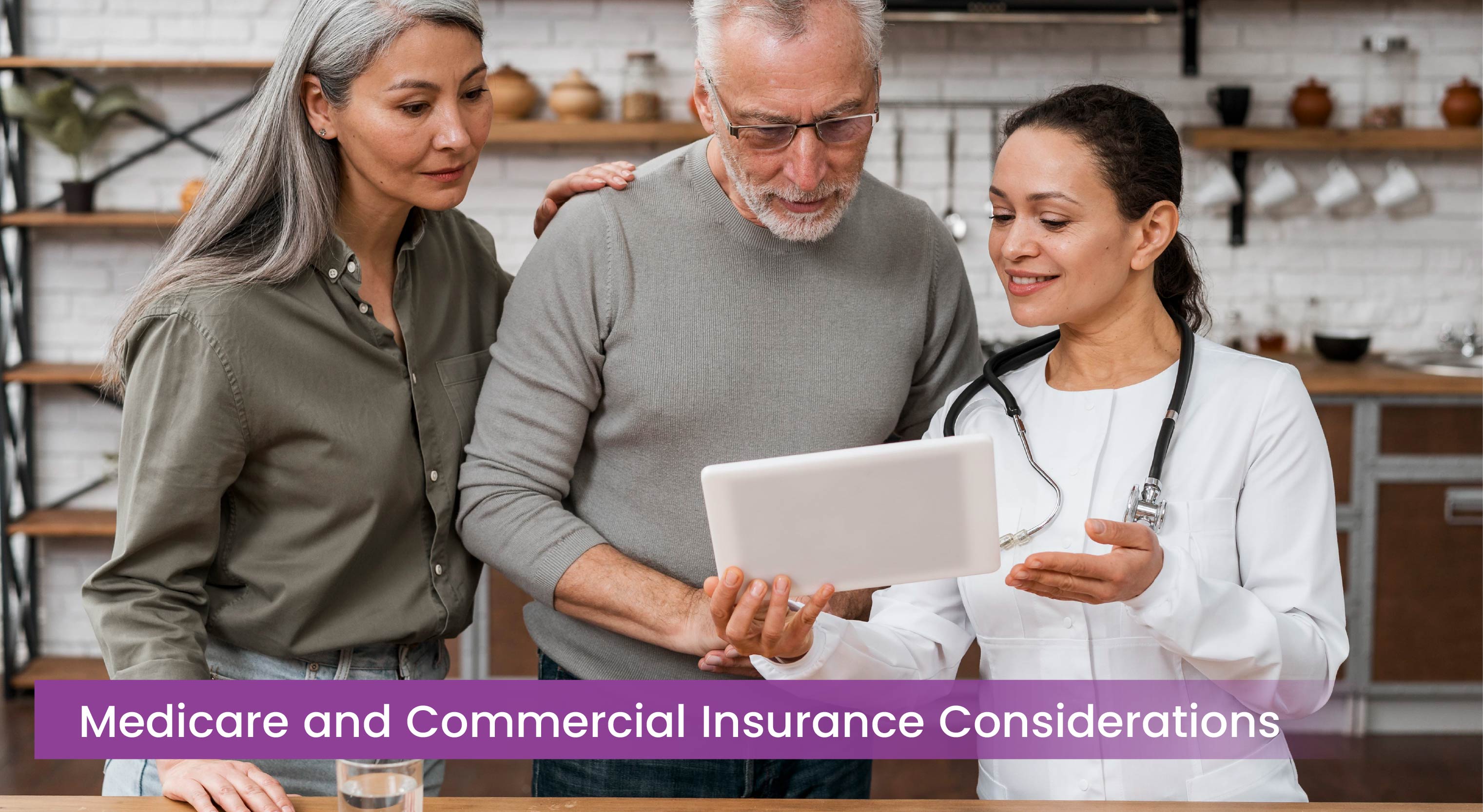 Medicare and Commercial Insurance Considerations
