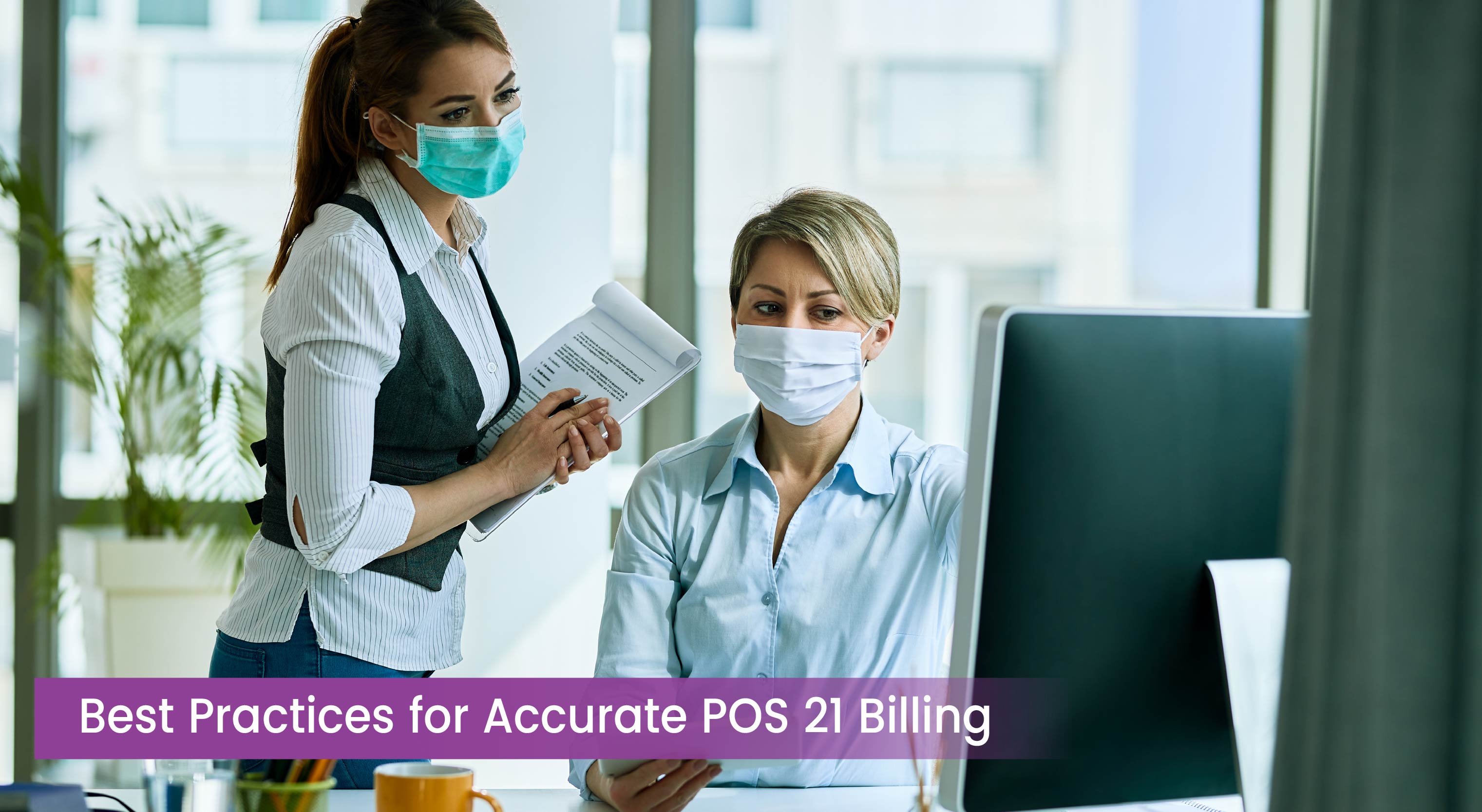 Best Practices for Accurate POS 21 Billing
